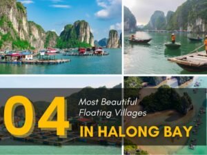 Top 4 Most Beautiful Fishing Villages In HaLong Bay
