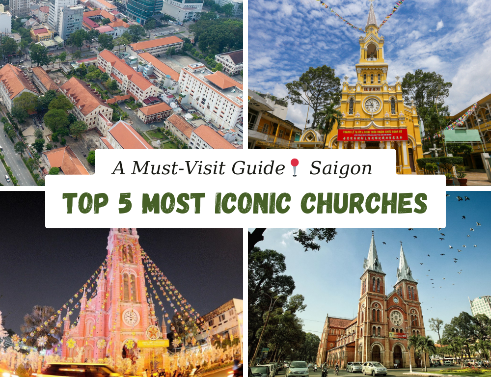 Top 5 Most Iconic Churches in Saigon: A Must-Visit Guide