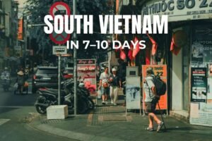 Why Choose Southern Vietnam for Your 10-Day Trip?