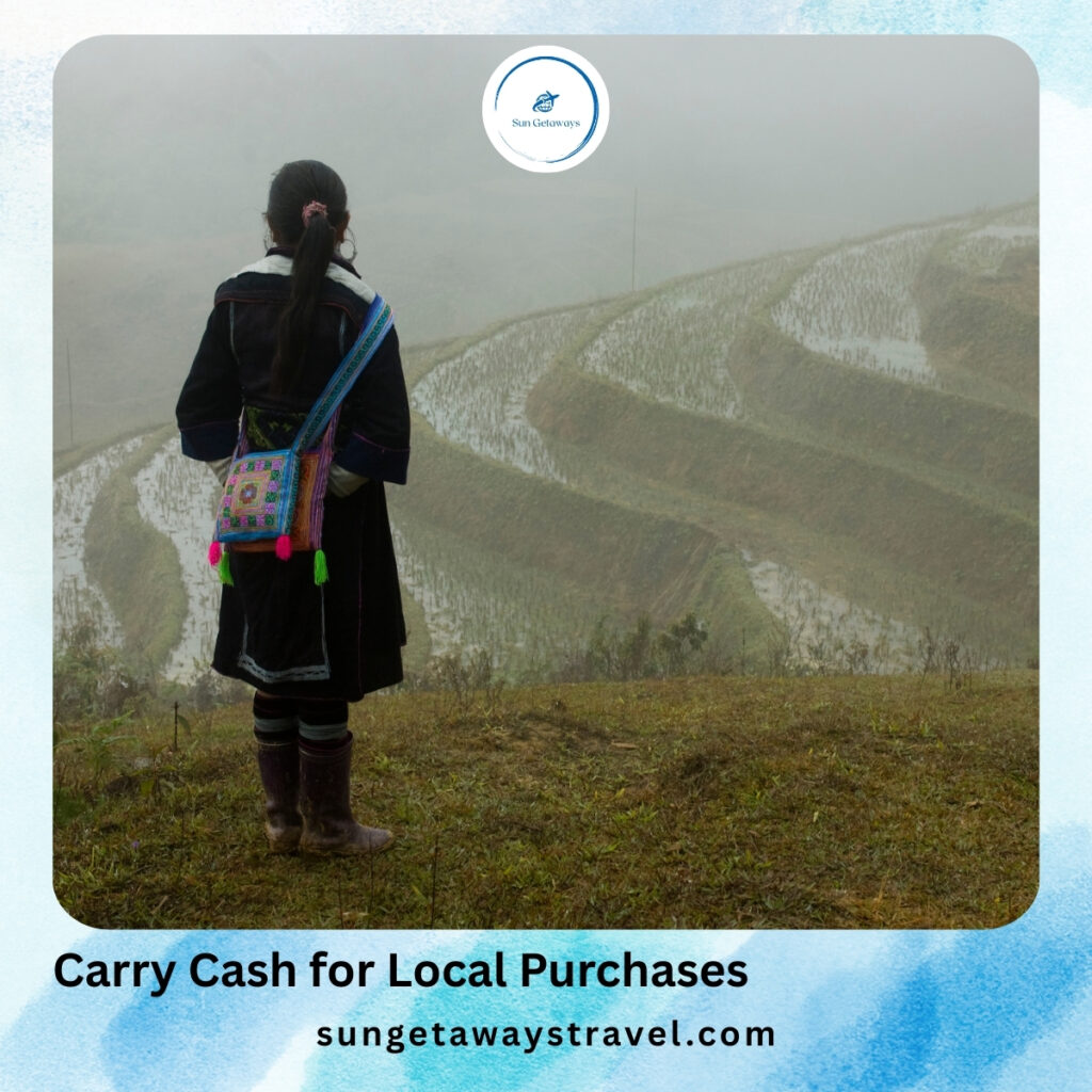 Carry Cash for Local Purchases
