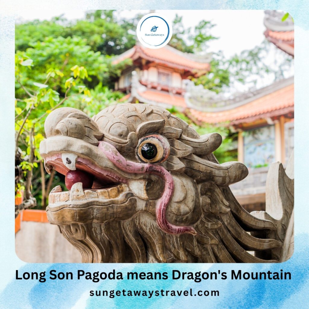 Long Son Pagoda means Dragon's Mountain