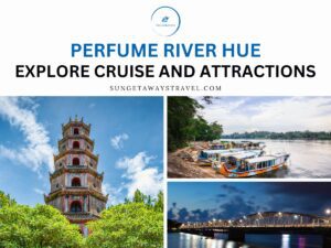 Perfume River Hue Explore Cruise and Attractions