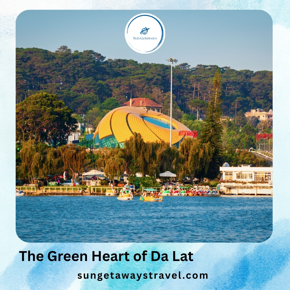 The Green Heart of Da Lat