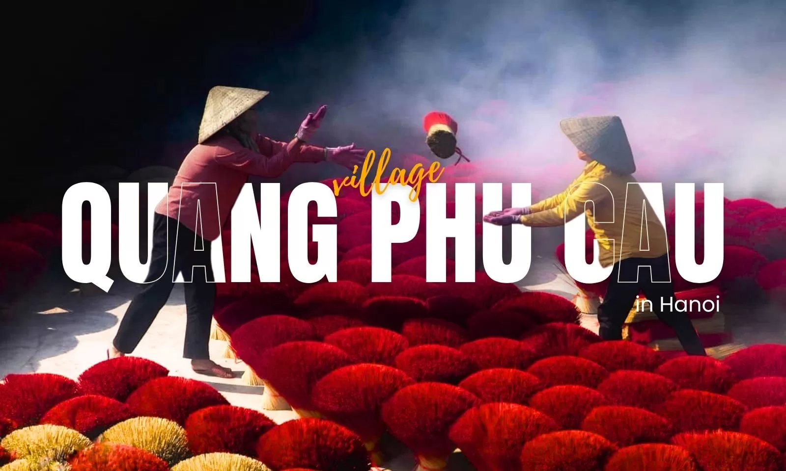 Quang Phu Cau: How to Visit the Famous Incense Village Hanoi (2025)