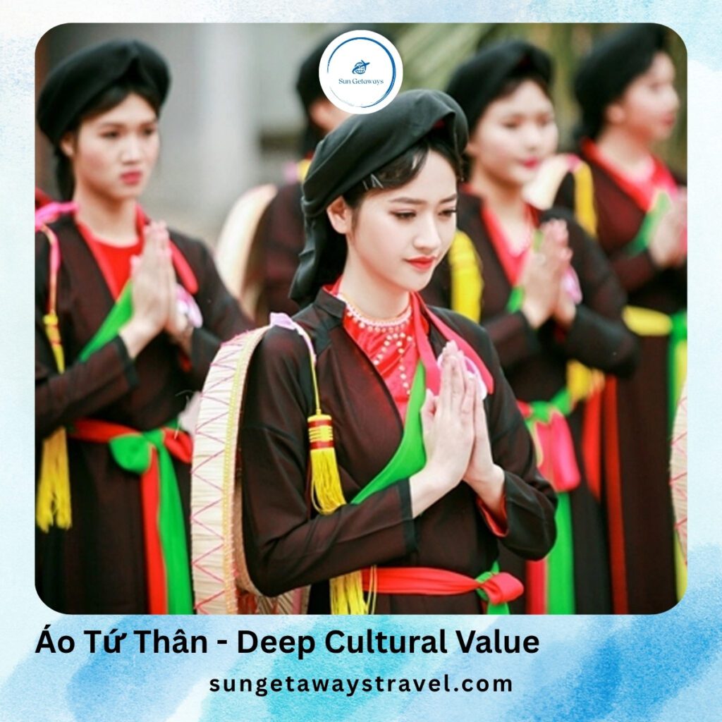 Áo Tứ Thân - Deep Cultural Value