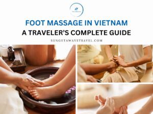 Foot Massage in Vietnam A Traveler’s Complete Guide