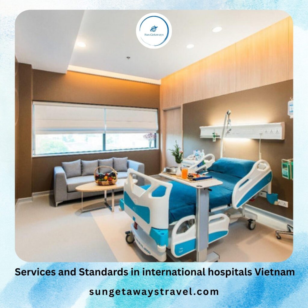 Services and Standards in international hospitals Vietnam