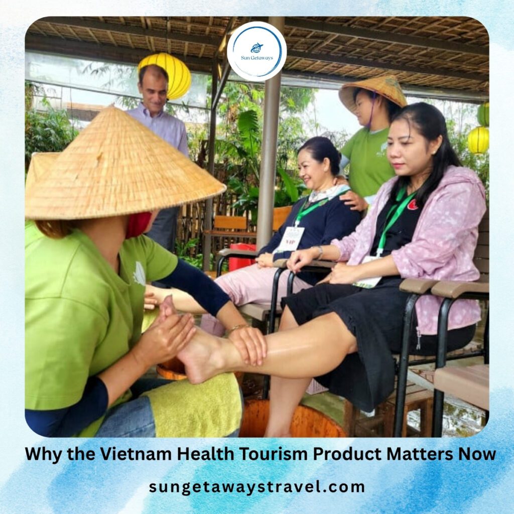 Why the Vietnam Health Tourism Product Matters Now
