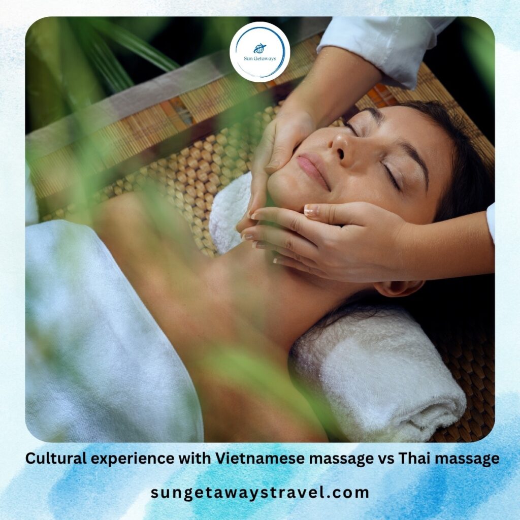 Cultural experience with Vietnamese massage vs Thai massage
