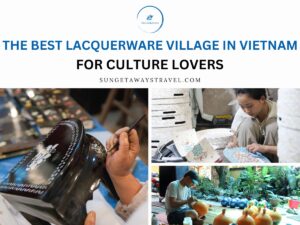 The Best Lacquerware Village in Vietnam for Culture Lovers