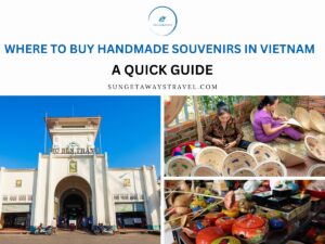 Where to Buy Handmade Souvenirs in Vietnam – A Quick Guide