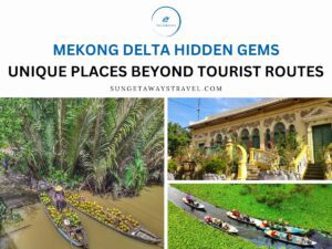 Mekong Delta Hidden Gems Unique Places Beyond Tourist Routes