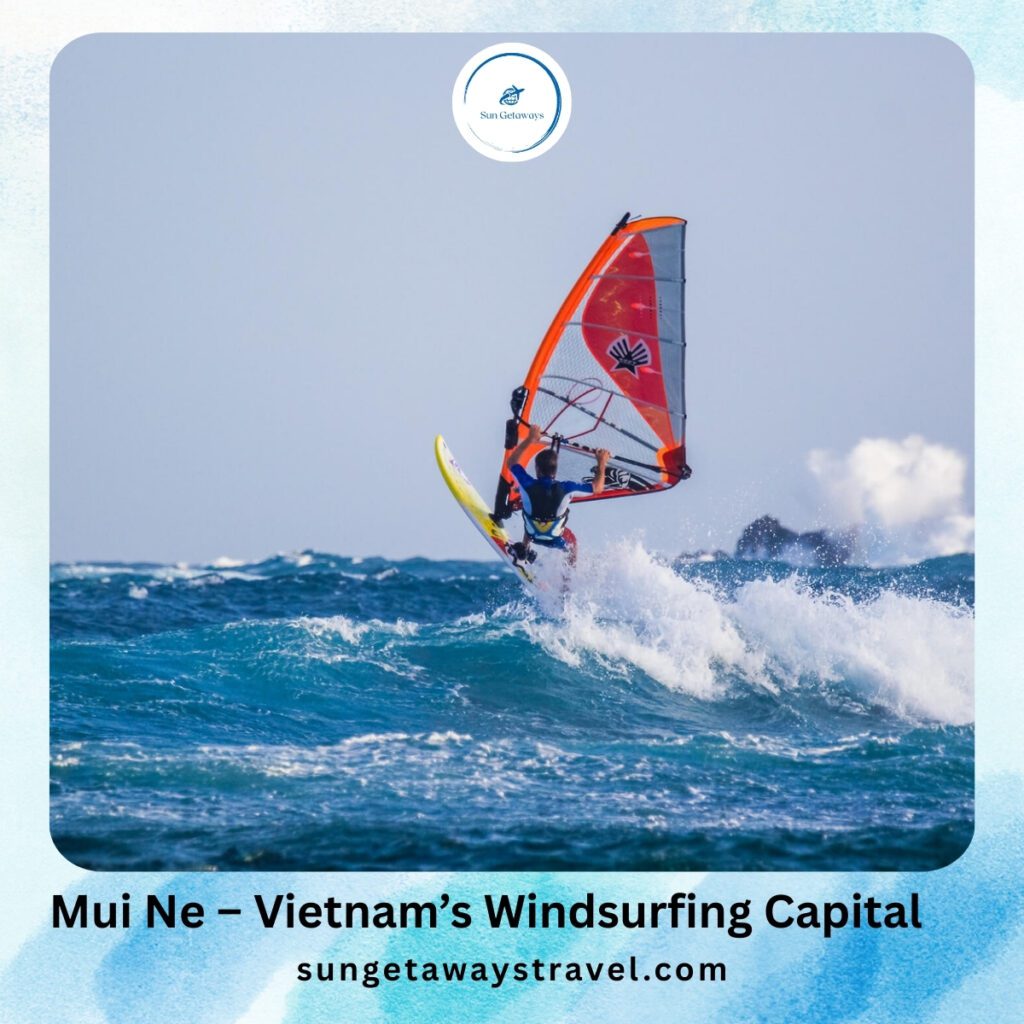 Mui Ne – Vietnam’s Windsurfing Capital
