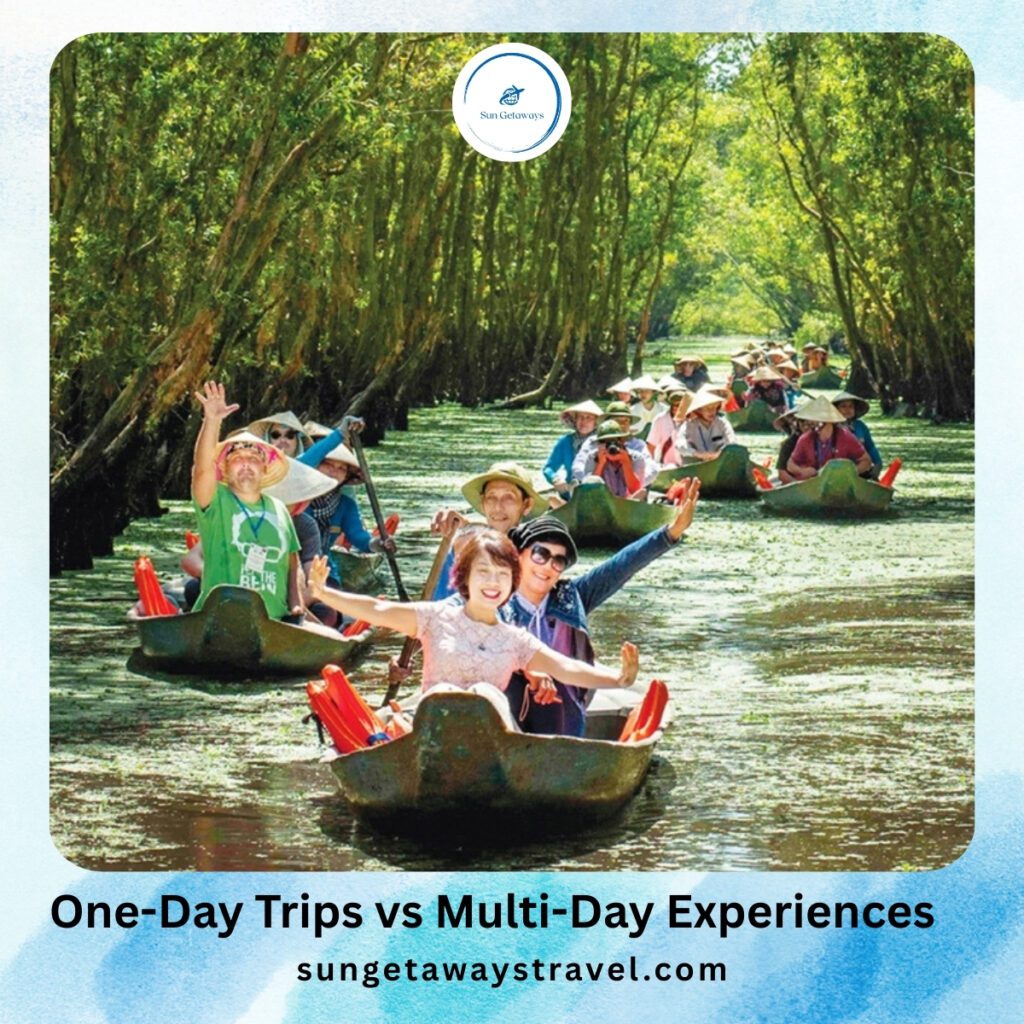 One-Day Trips vs Multi-Day Experiences