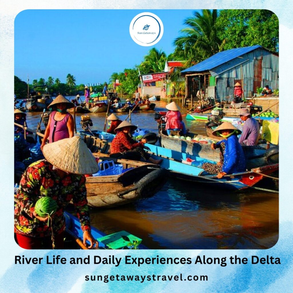 River Life and Daily Experiences Along the Delta