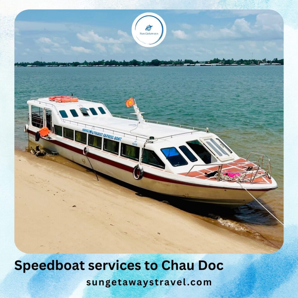 Speedboat services to Chau Doc