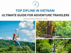 Top Zipline in Vietnam Ultimate Guide for Adventure Travelers
