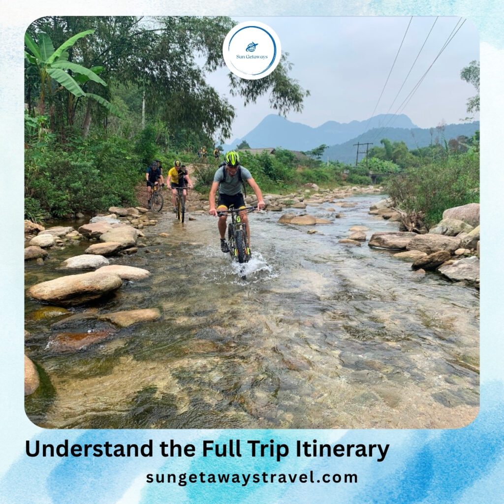 Understand the Full Trip Itinerary - Mountain biking in Vietnam