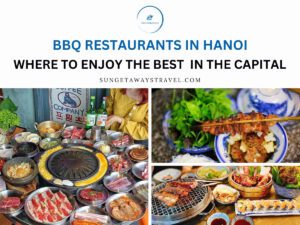 BBQ Restaurants in Hanoi Where to Enjoy the Best in the Capital