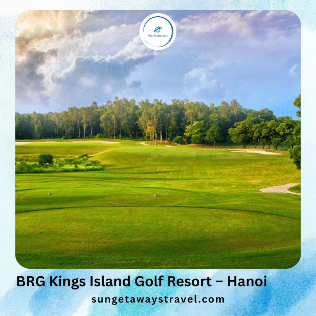 BRG Kings Island Golf Resort – Hanoi