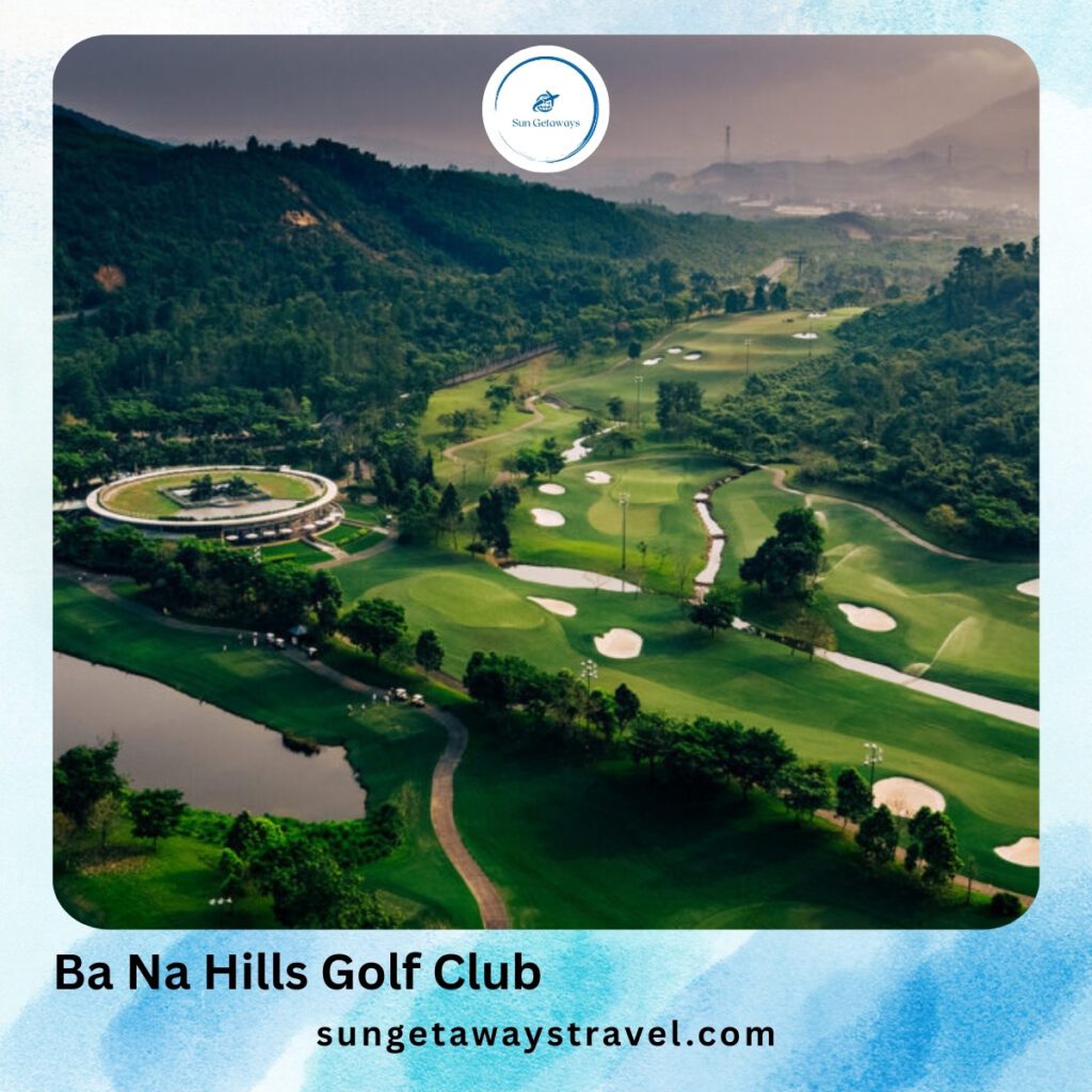 Ba Na Hills Golf Club - Golf Courses in Central Vietnam