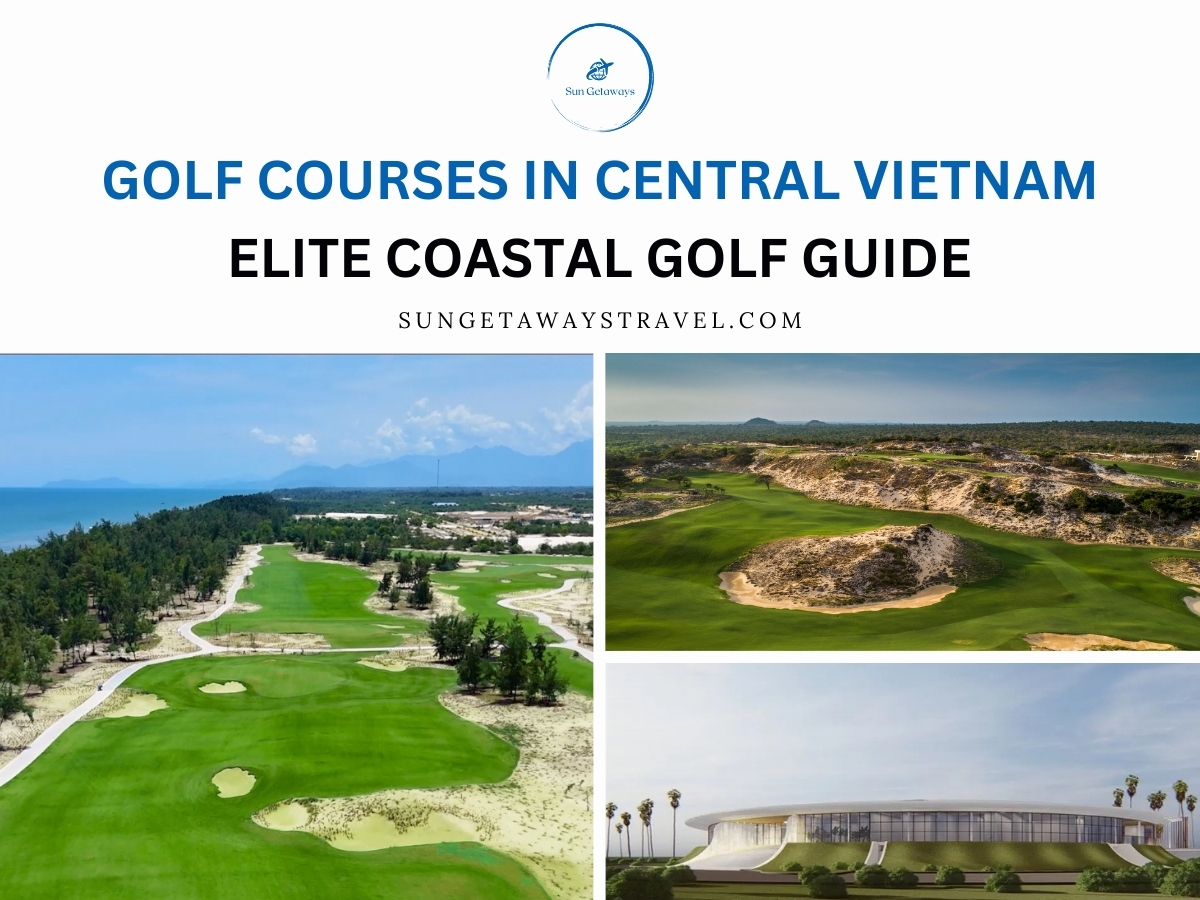 Golf Courses in Central Vietnam Elite Coastal Golf Guide