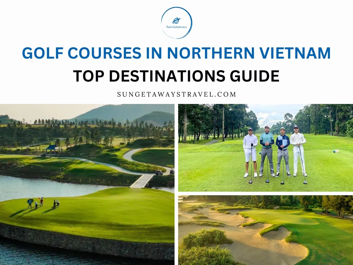 Golf Courses in Northern Vietnam Top Destinations Guide