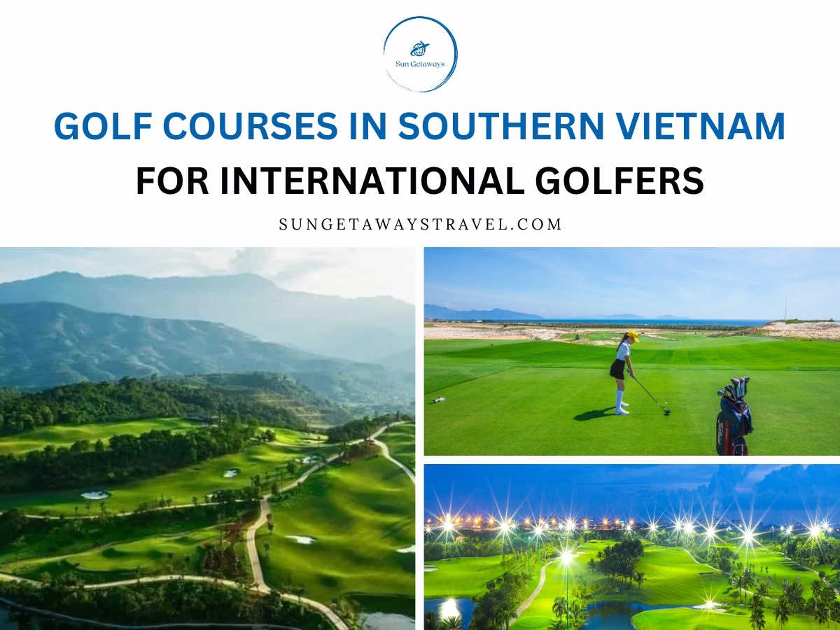 Golf Courses in Southern Vietnam for International Golfers