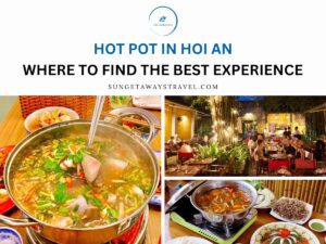 Hot Pot in Hoi An Where to Find the Best Experience