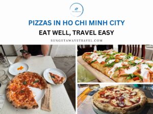 Pizzas in Ho Chi Minh City Eat Well, Travel Easy
