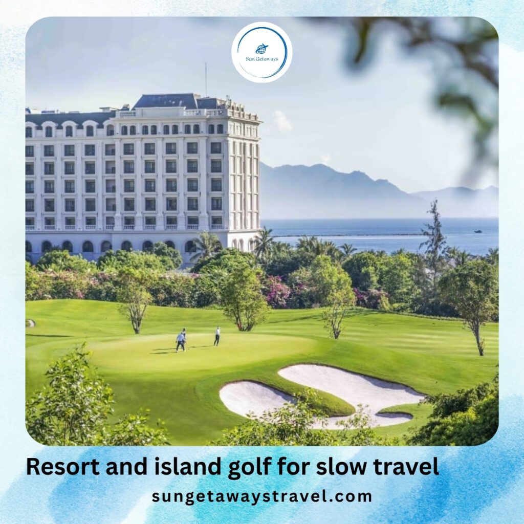 Resort and island golf for slow travel