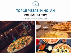 Top 15 Pizzas in Hoi An You Must Try